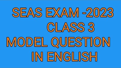 SEAS EXAM -2022,/ CLASS -3 / MODEL QUESTION PAPER 3