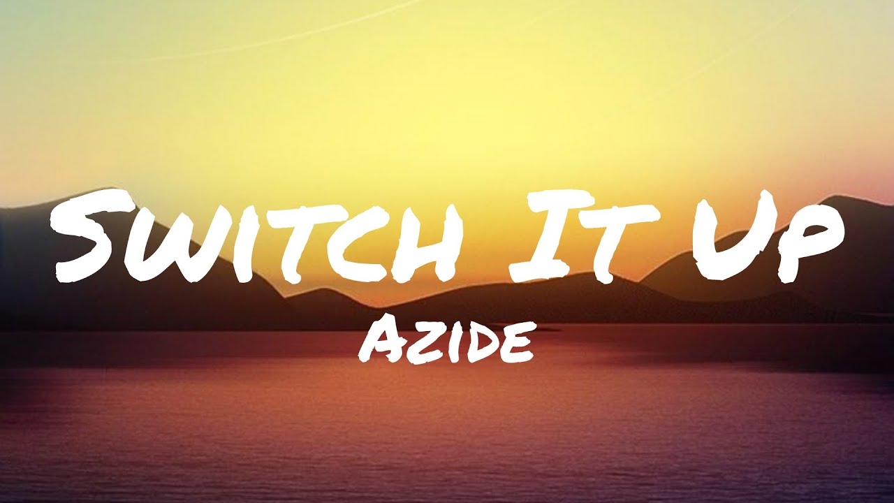 Azide - Switch It Up (Bass Boosted) Azide - Switch It Up (Bass Boosted)