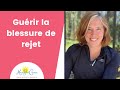 Gurir la blessure de rejet