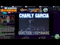 Charly Garcia Reaction - Seminaire | in the Rain| Awesomeness Requested on Live Stream