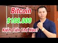 Bitcoin $108.000 - Gợi ý điểm vào Hold và Trade Coin | Give Away quà của BINGX
