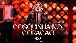 Video thumbnail of "Lauana Prado - Cosquinha No Coração"