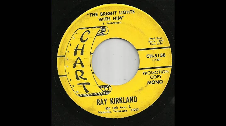 Ray Kirkland - The Bright Lights With Him