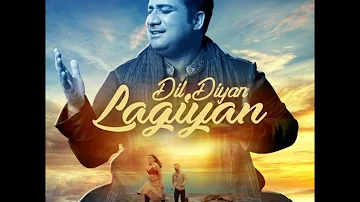 Dil Diyan Lagiyan | Rahat Fateh Ali Khan | Deeba Kiran | Official Video | Latest Romantic Song 2017