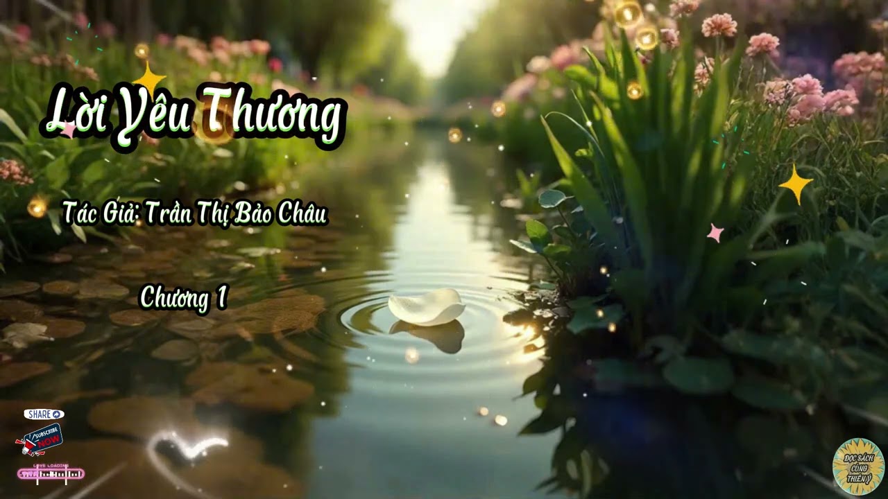 Truyện Lời Yêu Thương | Chương 1 | Tác giả: Trần Thị Bảo Châu