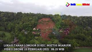 Lokasi Bencana Tanah Longsor Ngetos Melalui Video Drone 15 Pebruari 2021
