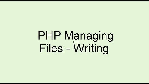PHP Managing Files - Writing