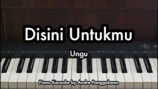Disini Untukmu - UNGU | Piano Karaoke by Andre Panggabean