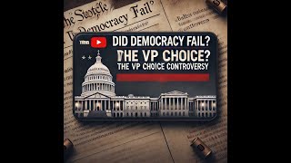 Was Democracy Ignored in the VP Selection? Unpacking the Controversy