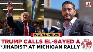 Trump Invokes 9/11 to Urge Michigan Voters Against Muslim Candidate El-Sayed | Michigan | US News