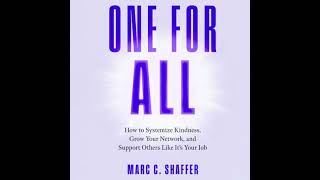 One for All: How to Systemize Kindness, Grow Your Network, and Support Others Like It's Your Job