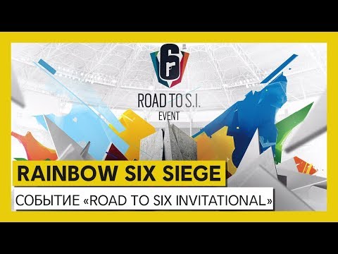 Видео: Ограниченное по времени событие Road To Six Invitational в Rainbow Six Siege открывает каждого оператора