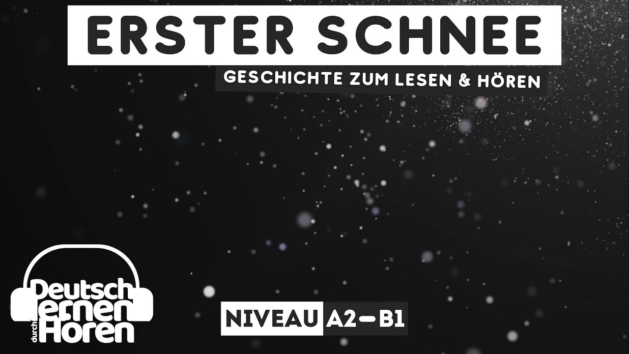 #562 Geschichte zum Lesen & Hören |Thema: Erster Schnee | Deutsch ...
