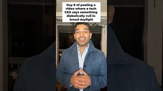 Day 9 Posting A Video Where A Tech Ceo Says Something Diabolically Evil In Broad Daylight