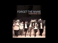 Everything I do - Forget the Name