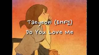 Taeyeon (태연) - Do You Love Me (Han/Rom/Indo Sub)