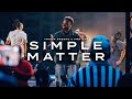 Simple matter official music