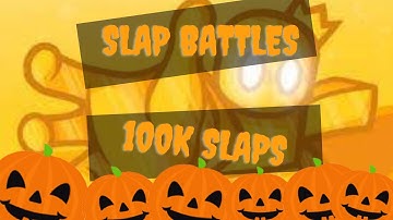 Getting 100k slaps in slap battles