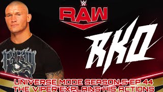 WWE 2K UNIVERSE MODE SEASON 5 EP 44 THE VIPER EXPLAINS HIS ACTIONS