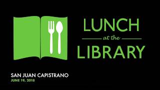 Lunch at the Library - San Juan Capistrano