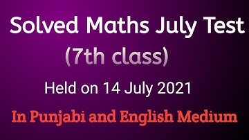 7th class Maths paper solved || 14 July 2021 || Both punjabi and english medium