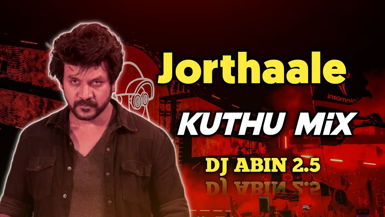 Jorthaale Remix Song Kuthu Mix DJ ABIN 2.5 Tamil DJ Songs I am