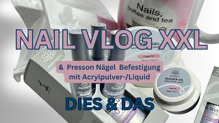 Nail Vlog, XXL, inkl. Presson befestigen Acrylpulver/ Liquid #pressonnals #nailvlog #nails