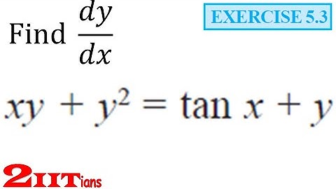 Continuity and Differentiability Exercise 5.3 Q 4 Class 12 NCERT | Differentiation IIT JEE
