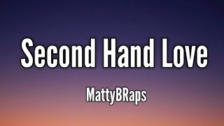 MattyBRaps - Second Hand Love (Song Lyrics)