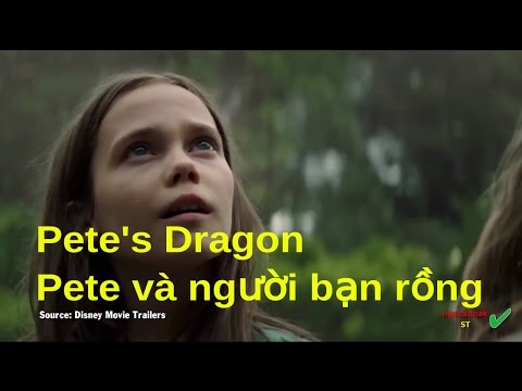 Pete Và Người Bạn Rồng: Pete's Dragon - phim chỉ dành cho khán giả nhỏ tuổi #KhenPhim