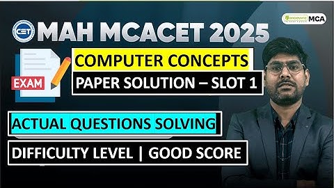 MAH MCACET 2025 - Computer Concepts - SLOT 1 - Paper Solution | Actual Questions Solving