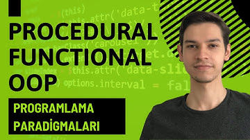 Programlama Paradigmaları - Prosedürel, Fonksiyonel ve Nesne Yönelimli