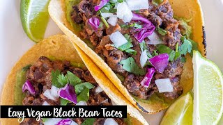 How To Make Vegan Black Bean Tacos