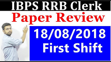 IBPS RRB Clerk Paper Review 18 August 2018 First Shift | Analysis | 18/08/2018