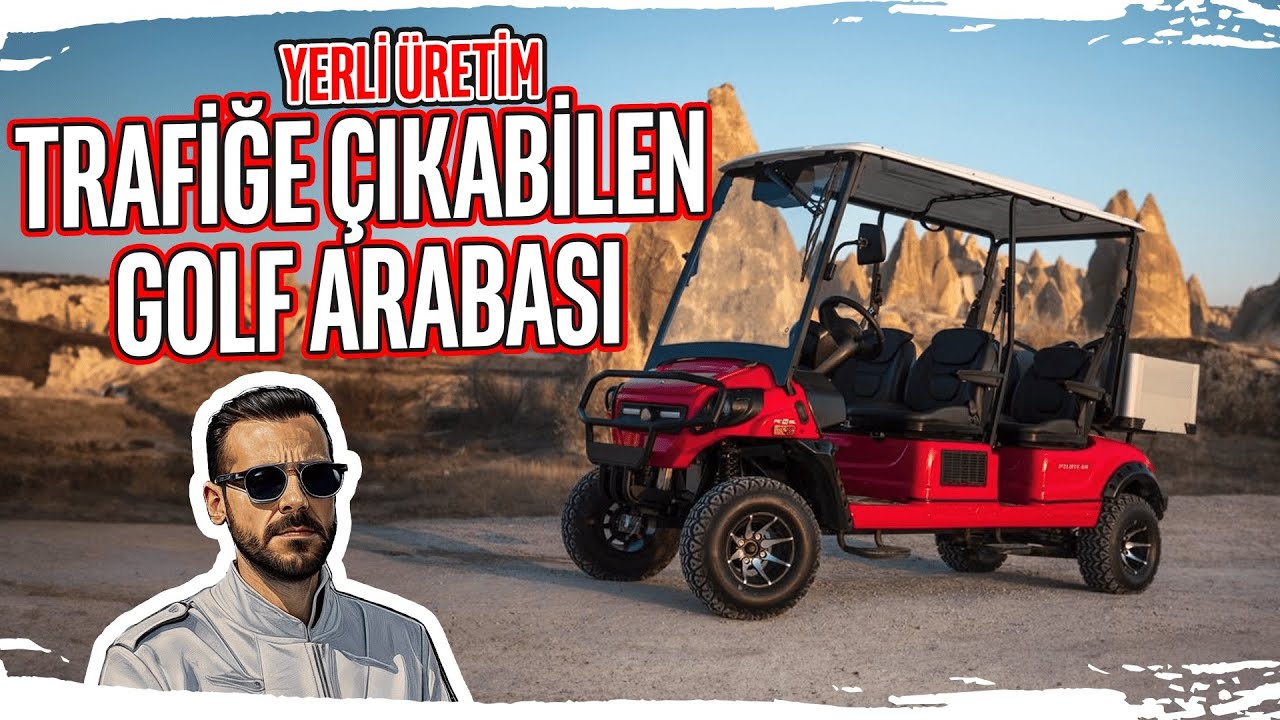 YERLİ ÜRETİM TRAFİĞE ÇIKABİLEN GOLF ARABASI