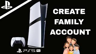 How To Create Family Account On Ps5 Pro