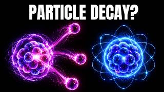Why Do Some Particles Decay While Others Live Forever?