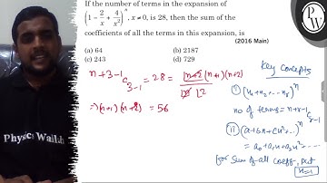 If the number of terms in the expansion of (1-2/x+4/x^2)^n, x ≠ 0, is 28 , then the sum of the co...
