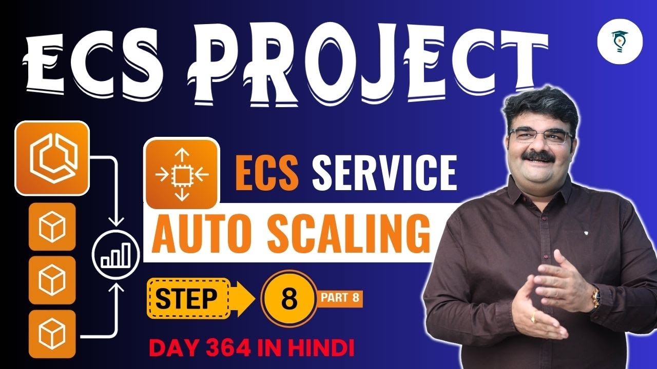 Day 364 ECS Project Step 8 | AWS ECS Service Auto Scaling Explained | Scale ECS Tasks Automatically