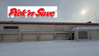 Abandoned Pick’n Save Grocery store - Beaver Dam Wi