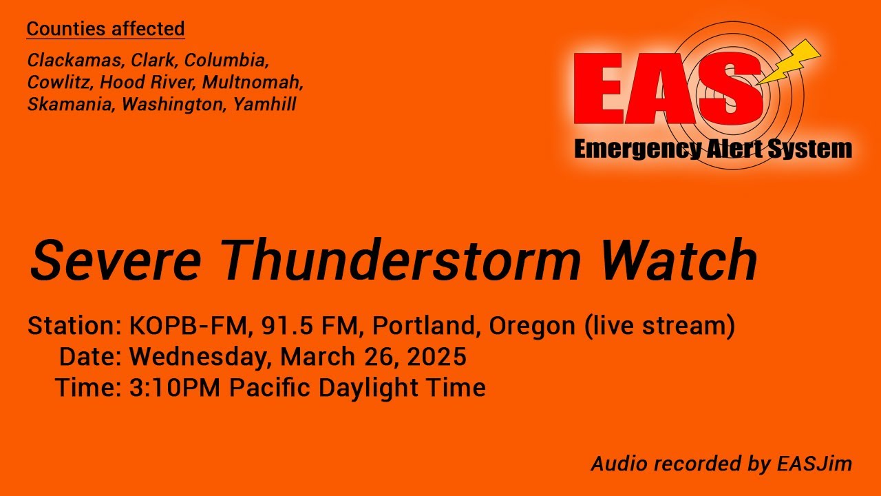 EAS #1071: EAS Severe Thunderstorm Watch- Mar. 26, 2025- 3:10PM PDT ...