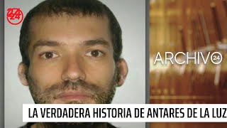 Archivo 24: La verdadera historia de Antares de la Luz