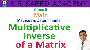 #Multiplicative Inverse of a #Matrix || Class 9 || #Math || Matrices and Determinants