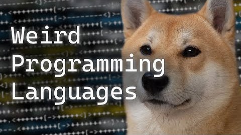 Weird Programming Languages...
