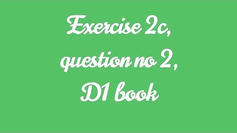 exercise 2c question no 2 || Oxford mathematics book d1