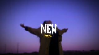 New -  Daya - ( speedup reverb + lyrics )