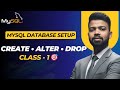 MySQL Database Setup Complete | CREATE, ALTER, DROP Commands (Interview Ready)