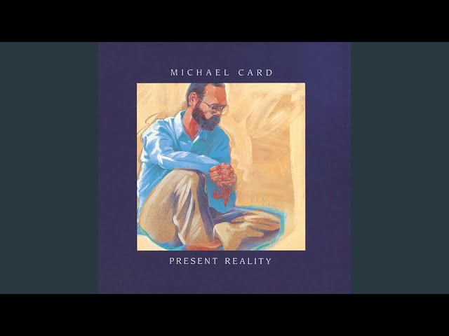 Michael Card - Live This Mystery
