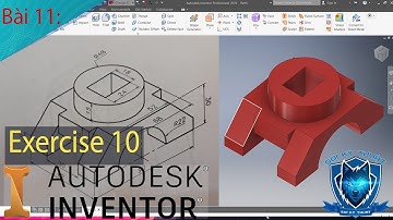 Inventor Professional 2019 | Các bài tập 3D cơ bản bài 11 : Exercise 10 | Sói Kỹ Thuật #19