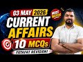 03 May 2026 Current Affairs | Current Affairs Today | Top 10 Mcqs All Exams | FATAFAT REVISION